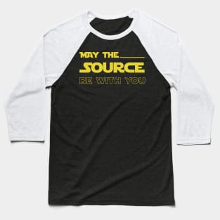 Developer May the Source Be With You Baseball T-Shirt